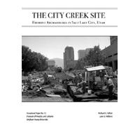Richard K Talbot Lane D Richens The City Creek Site (Tascabile)