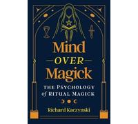 Richard Kaczynski Mind over Magick (Tascabile)