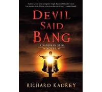 Richard Kadrey Devil Said Bang (Copertina rigida)