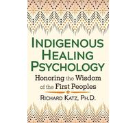 Richard Katz Indigenous Healing Psychology (Tascabile)