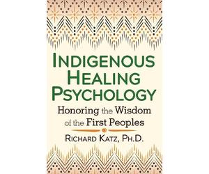 Richard Katz Indigenous Healing Psychology (Tascabile)