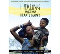 Richard Katz Megan Biesele Verna St. Den Healing Makes Our Heart Hap (Tascabile)