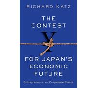 The Contest for Japan's Economic Future: Entrepreneurs vs Corporate Giants