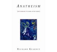 Richard Kearney Anatheism (Copertina rigida)