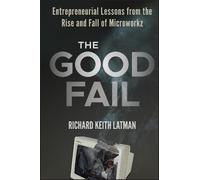 Richard Keith Latman The Good Fail (Copertina rigida)