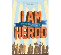 Richard Kelly Kemick I Am Herod (Tascabile)