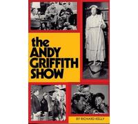 Richard Kelly The Andy Griffith Show (Tascabile)