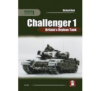 Richard Kent Challenger 1. Britain’s Orphan Tank (Tascabile) Green Series