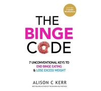 Richard Kerr Ali Kerr The Binge Code (Tascabile)