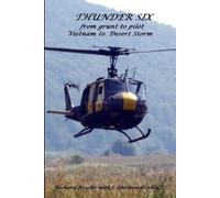Richard Kessler with j. lib Thunder 6 from Grunt to Pilot-Viet Nam t (Tascabile)