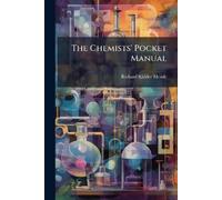 Richard Kidder Meade The Chemists' Pocket Manual (Tascabile)
