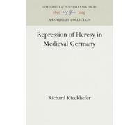 Richard Kieckhefer Repression of Heresy in Medieval Germany (Copertina rigida)