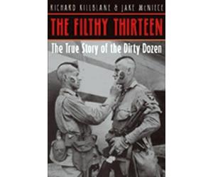 Richard Killblane Jake McNiece The Filthy Thirteen (Copertina rigida)