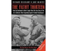 Richard Killblane Jake McNiece The Filthy Thirteen (Tascabile)