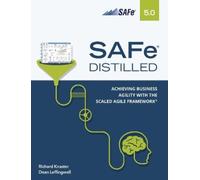 Richard Knaster, Dean Leffingwiell – SAFe 5.0 Distilled – Tascabile