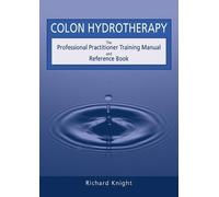 Richard Knight Colon Hydrotherapy (Tascabile)
