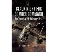 Richard Knott Black Night for Bomber Command: The Tragedy of (Copertina rigida)
