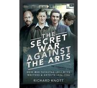 Richard Knott The Secret War Against the Arts (Copertina rigida)