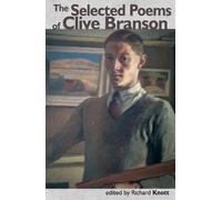 Richard Knott The Selected Poems of Clive Branson (Tascabile)
