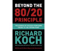 Richard Koch Beyond the 80/20 Principle (Tascabile)