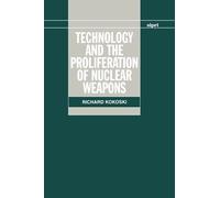 Richard Kokoski Technology and the Proliferation of Nuclear W (Copertina rigida)