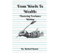 Richard Krause From Words To Wealth (Tascabile)