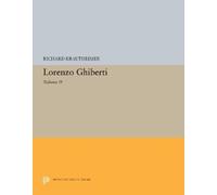 Richard Krautheimer Lorenzo Ghiberti (Copertina rigida) Princeton Legacy Library