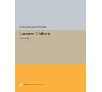 Richard Krautheimer Lorenzo Ghiberti (Tascabile) Princeton Legacy Library