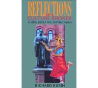 Richard Kurin Reflections of a Culture Broker (Tascabile)