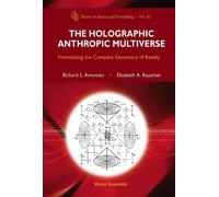 Richard L Amoro Holographic Anthropic Multiverse, The: Formal (Copertina rigida)