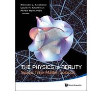 Richard L Amoro Physics Of Reality, The: Space, Time, Matter, (Copertina rigida)