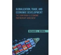 Richard L. Bernal Globalization, Trade, and Economic Development (Tascabile)
