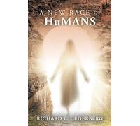 Richard L Cederberg A New Race of Humans (Copertina rigida)
