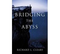 Richard L Cleary Bridging the Abyss (Tascabile)