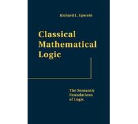 Richard L. Epstein Classical Mathematical Logic (Copertina rigida)