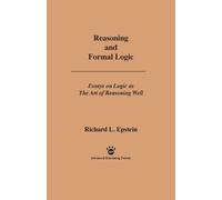 Richard L Epstein Reasoning and Formal Logic (Tascabile)