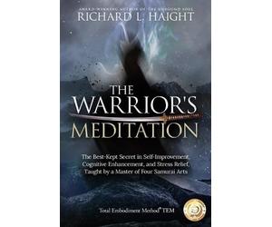 Richard L Haight Haight, Richard L, The Warrior's Meditation (Tascabile)