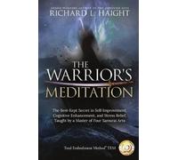 Richard L Haight The Warrior's Meditation (Copertina rigida)