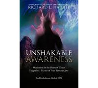 Richard L Haight Unshakable Awareness (Tascabile) Total Embodiment Method Tem