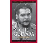 Richard L. Harris Che Guevara (Copertina rigida) Greenwood Biographies