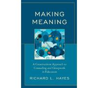 Richard L. Hayes Making Meaning (Tascabile)