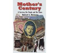 Richard L Hermann Mother's Century (Copertina rigida)
