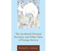 Richard L. Jack The Incidental Oriental Secretary and Other Tales of (Tascabile)