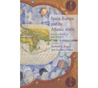 Richard L. Kagan Geoffrey Parker Spain, Europe and the Atlantic (Tascabile)