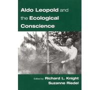 Richard L. Knight;Susanne Rie Aldo Leopold and an Ecological Conscie (Tascabile)