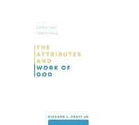 Richard L. Pratt Attributes and Work of God, The (Tascabile)