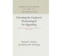 Richard L. Rowan Herber Educating the Employed Disadvantaged (Copertina rigida)