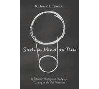 Richard L Smith Such a Mind as This (Tascabile)