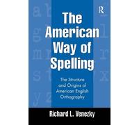 Richard L. Venezky The American Way of Spelling (Copertina rigida)