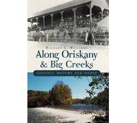 Richard L. Williams Along Oriskany & Big Creeks (Tascabile)